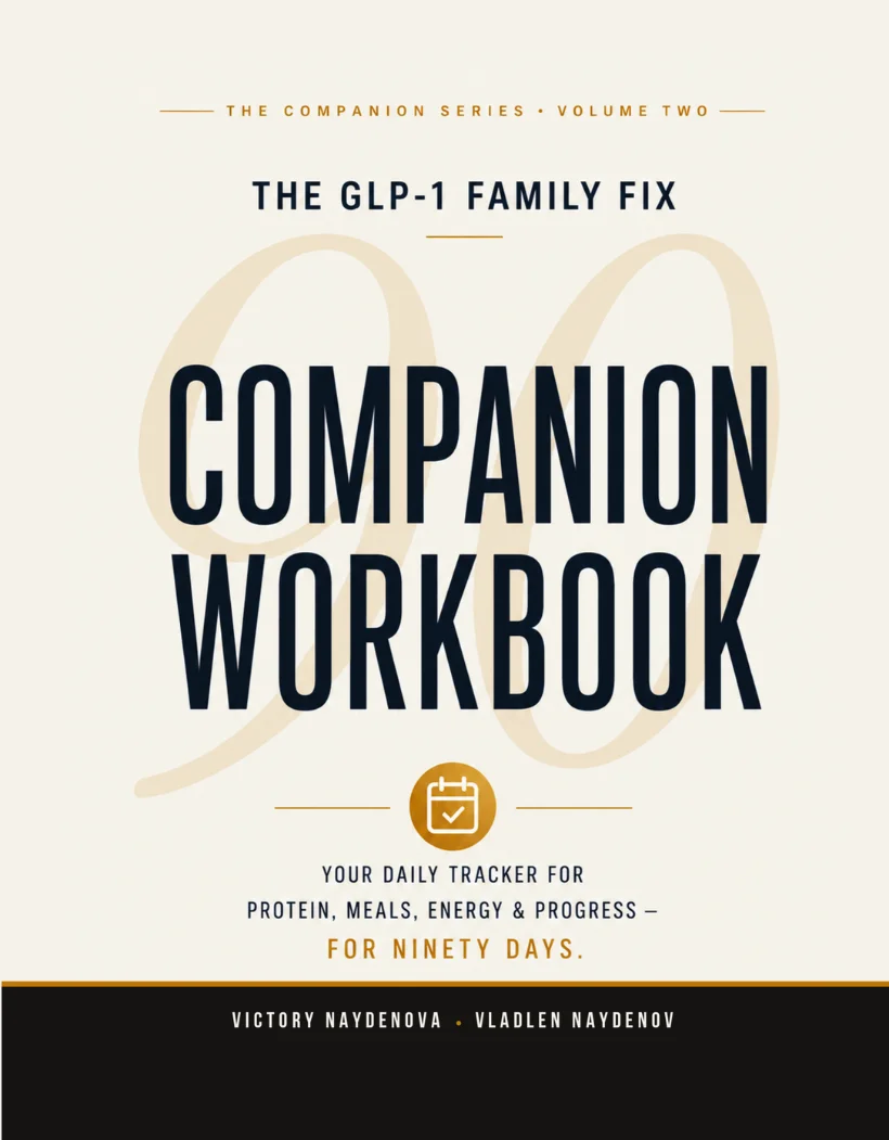 The GLP-1 Family Fix Companion Workbook cover — 90-day protein, meal and symptom tracker for women on GLP-1, by Victory Naydenova